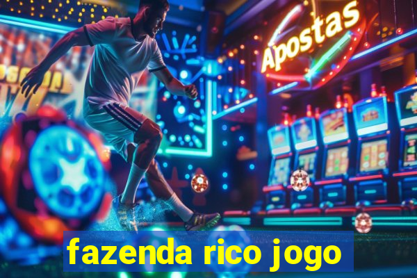 fazenda rico jogo